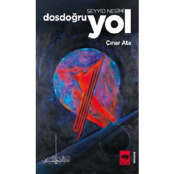 Seyyid Nesimi Dosdoğru Yol-Çınar Ata
