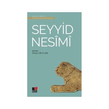 Seyyid Nesimi - Türk Tasavvuf Edebiyatından Seçmeler 2 - Ömür Ceylan