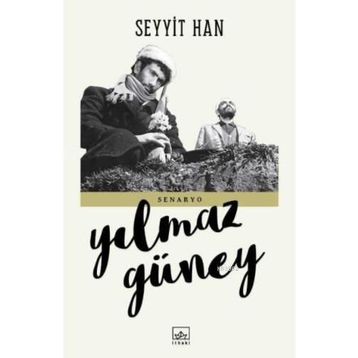 Seyyit Han Senaryo - Yılmaz Güney