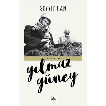 Seyyit Han Senaryo - Yılmaz Güney