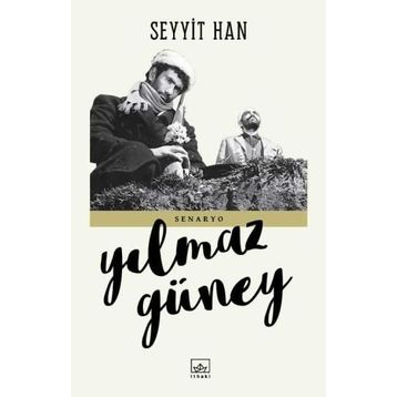 Seyyit Han Senaryo - Yılmaz Güney
