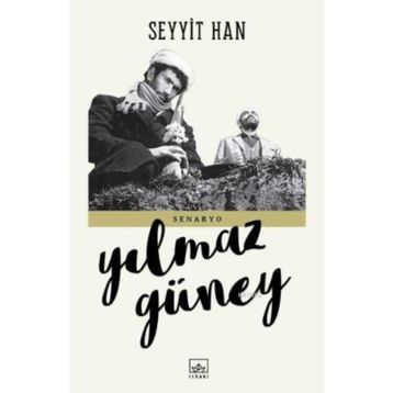 Seyyit Han Senaryo - Yılmaz Güney