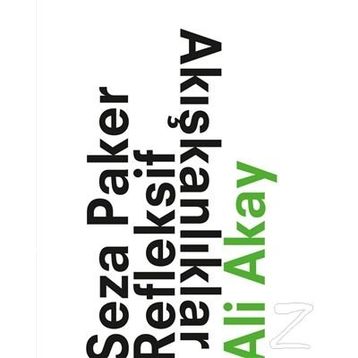Seza Paker Refleksif Akışkanlıklar - Ali Akay