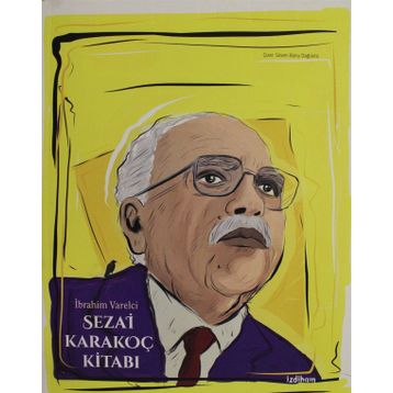 Sezai Karakoç Kitabı - İbrahim Varelci