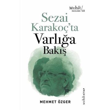 Sezai Karakoç’ta Varlığa Bakış - Mehmet Özger