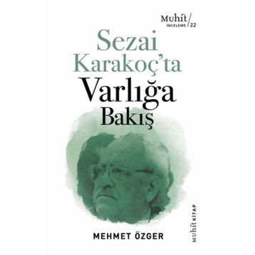 Sezai Karakoç’ta Varlığa Bakış - Mehmet Özger