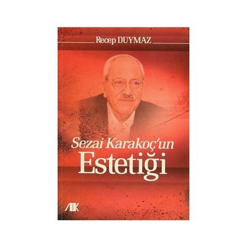 Sezai Karakoç’un Estetiği - Recep Duymaz