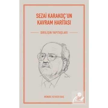 Sezai Karakoç'un Kavram Haritası - Münire Kevser Baş