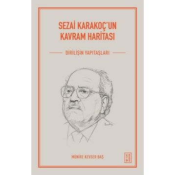 Sezai Karakoç'un Kavram Haritası - Münire Kevser Baş