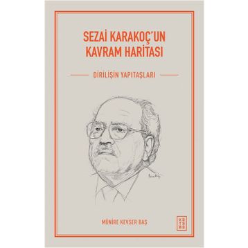 Sezai Karakoç'un Kavram Haritası - Münire Kevser Baş