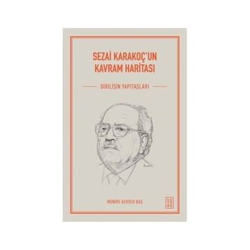 Sezai Karakoç'un Kavram Haritası - Münire Kevser Baş