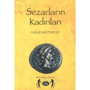 Sezarların Kadınları - Guglielmo Ferrero