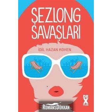 Şezlong Savaşları - İdil Hazan Kohen