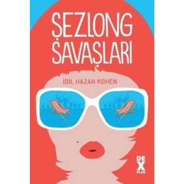Şezlong Savaşları - İdil Hazan Kohen