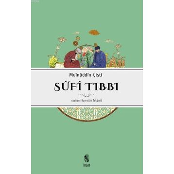 SÛFÎ TIBBI - MUINÜDDİN ÇİŞTİ