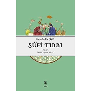 SÛFÎ TIBBI - MUINÜDDİN ÇİŞTİ