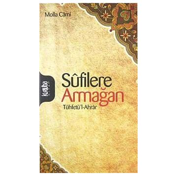 Sûfilere Armağan - Molla Cami