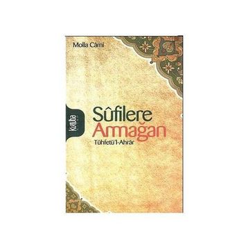 Sûfilere Armağan - Molla Cami