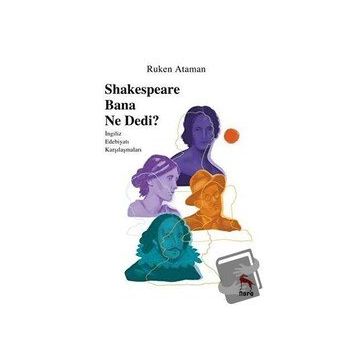 Shakespeare Bana Ne Dedi - Ruken Ataman