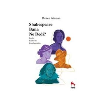Shakespeare Bana Ne Dedi - Ruken Ataman