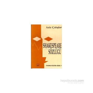 Shakespeare Sözlüğü - Aziz Çalışlar