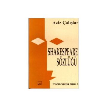 Shakespeare Sözlüğü - Aziz Çalışlar