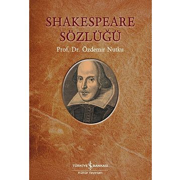 SHAKESPEARE SÖZLÜĞÜ - ÖZDEMIR NUTKU