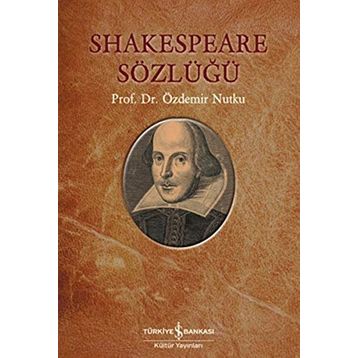SHAKESPEARE SÖZLÜĞÜ - ÖZDEMIR NUTKU