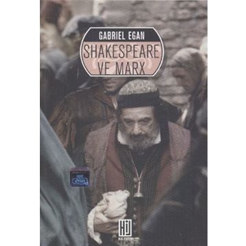 SHAKESPEARE VE MARX - GABRIEL EGAN