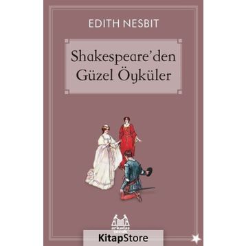 Shakespeare'den Güzel Öyküler - Edith Nesbit