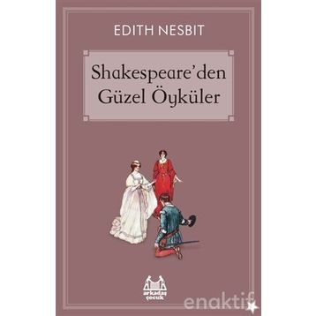 Shakespeare'den Güzel Öyküler - Edith Nesbit