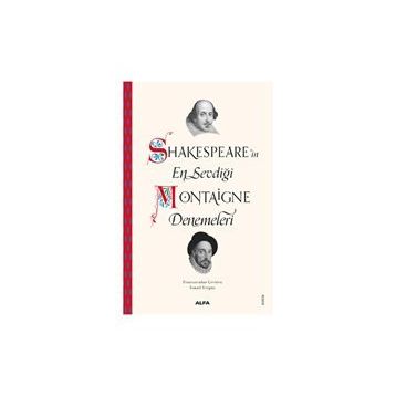 Shakespearein En Sevdiği Montaigne Denemeleri - Kolektif