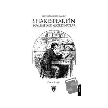 Shakespeare'in Söylemediği Koordinatlar - Onur Sezgin