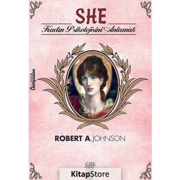 She-Kadın Psikolojisini Anlamak - Robert A. Johnson