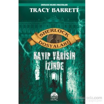 Sherlock Dosyaları - Kayıp Varisin İzinde - Tracy Barrett