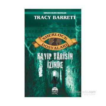 Sherlock Dosyaları - Kayıp Varisin İzinde - Tracy Barrett