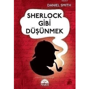 SHERLOCK GIBI DÜŞÜNMEK - DANIEL SMITH