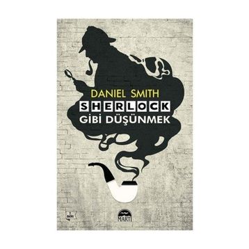 SHERLOCK GIBI DÜŞÜNMEK - DANIEL SMITH