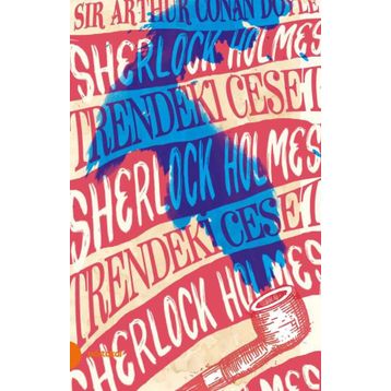 Sherlock Holmes 9- Trendeki Ceset - Arthur Conan Doyle