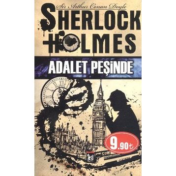 SHERLOCK HOLMES - ADALET PEŞINDE - ARTHUR CONAN DOYLE