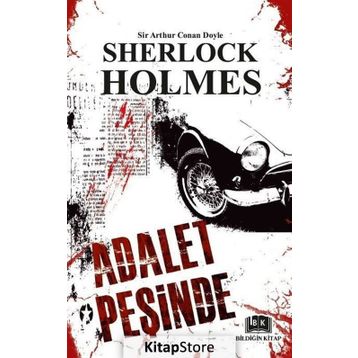 Sherlock Holmes - Adalet Peşinde - Sir Arthur Conan Doyle