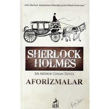 Sherlock Holmes Aforizmalar Sir Arthur Conan Doyle