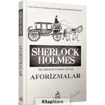Sherlock Holmes Aforizmalar Sir Arthur Conan Doyle