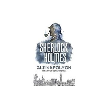 Sherlock Holmes Altı Napolyon - Arthur Conan Doyle