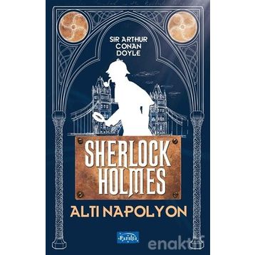 Sherlock Holmes Altı Napolyon - Arthur Conan Doyle