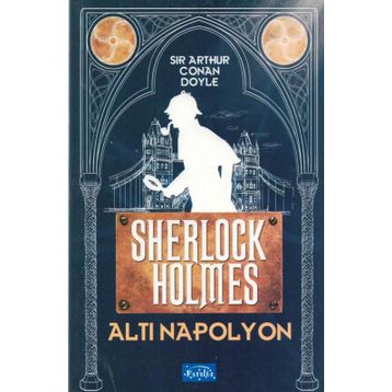 Sherlock Holmes Altı Napolyon - Arthur Conan Doyle