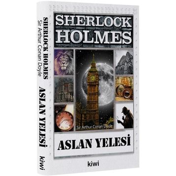 Sherlock Holmes - Aslan Yelesi - Sir Arthur Conan Doyle