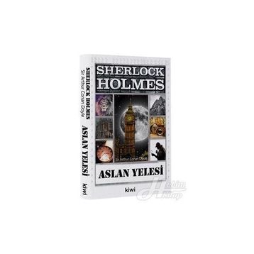 Sherlock Holmes - Aslan Yelesi - Sir Arthur Conan Doyle