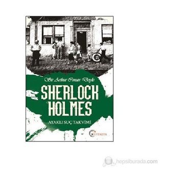 SHERLOCK HOLMES - AYAKLI SUÇ TAKVIMI - ARTHUR CONAN DOYLE