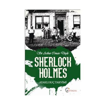 SHERLOCK HOLMES - AYAKLI SUÇ TAKVIMI - ARTHUR CONAN DOYLE